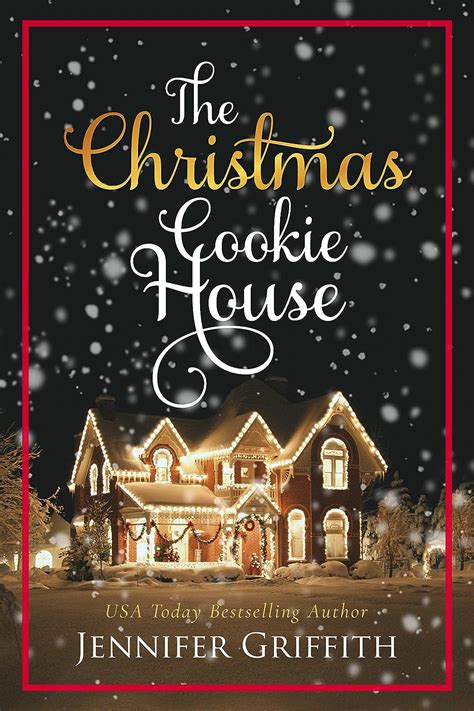 Full Download The Christmas Cookie House By Jennifer Griffith