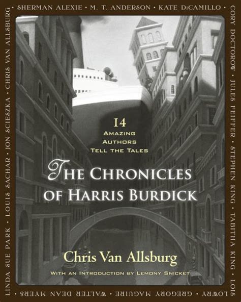 Read The Chronicles Of Harris Burdick 14 Amazing Authors Tell The Tales By Chris Van Allsburg