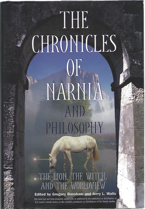 Read The Chronicles Of Narnia And Philosophy The Lion The Witch And The Worldview By Gregory Bassham