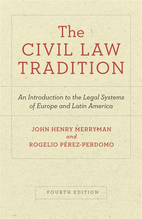 Full Download The Civil Law Tradition An Introduction To The Legal Systems Of Europe And Latin America Fourth Edition By Rogelio Perezperdomo