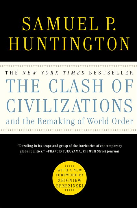 Read Online The Clash Of Civilizations And The Remaking Of World Order By Samuel P Huntington
