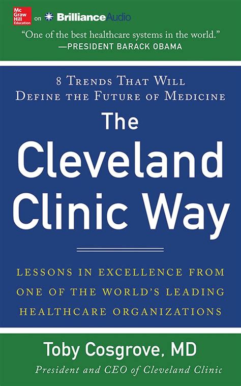 Read Online The Cleveland Clinic Way Lessons In Excellence From One Of The Worlds Leading Healthcare Organizations By Toby Cosgrove