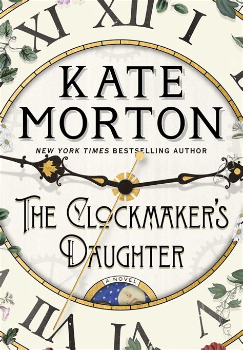 Read Online The Clockmakers Daughter By Kate Morton