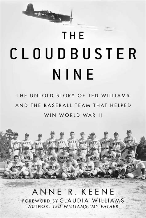 Read Online The Cloudbuster Nine The Untold Story Of Ted Williams And The Baseball Team That Helped Win World War Ii By Anne R Keene