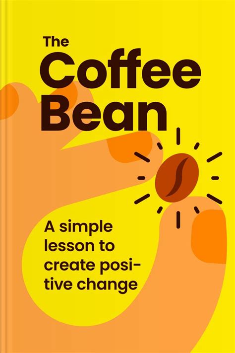Read Online The Coffee Bean A Simple Lesson To Create Positive Change By Jon Gordon