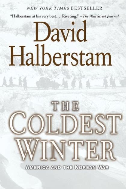 Read Online The Coldest Winter America And The Korean War By David Halberstam