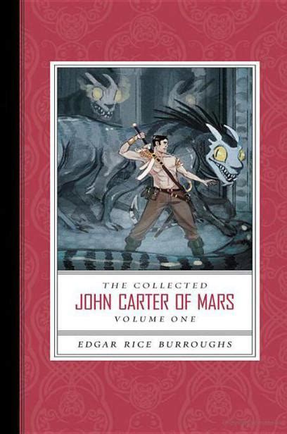 Read The Collected John Carter Of Mars A Princess Of Mars The Gods Of Mars The Warlord Of Mars Barsoom 13 By Edgar Rice Burroughs