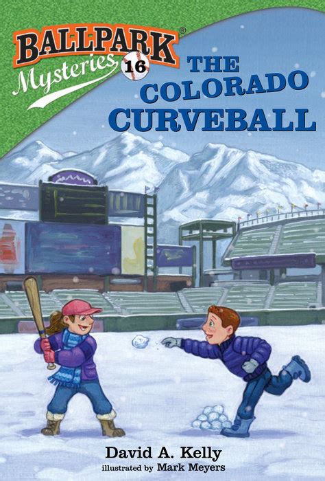 Read Online The Colorado Curveball Ballpark Mysteries 16 By David A Kelly