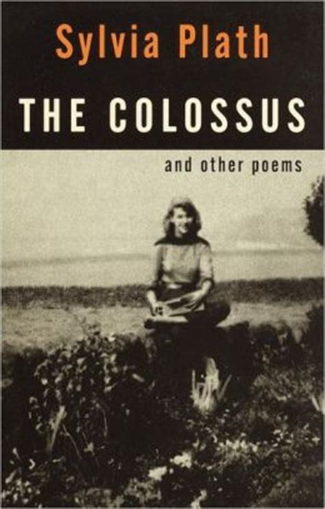 Read Online The Colossus And Other Poems By Sylvia Plath