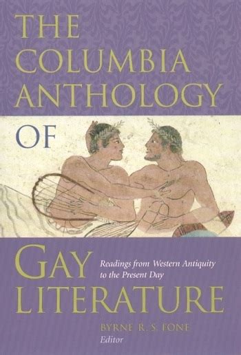 Full Download The Columbia Anthology Of Gay Literature Readings From Western Antiquity To The Present Day By Byrne Rs Fone