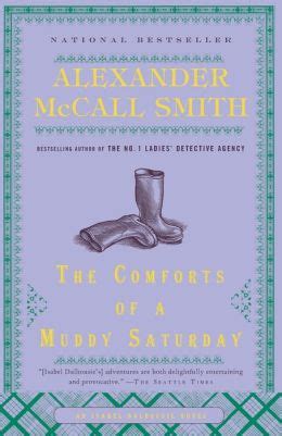 Read Online The Comforts Of A Muddy Saturday Isabel Dalhousie 5 By Alexander Mccall Smith