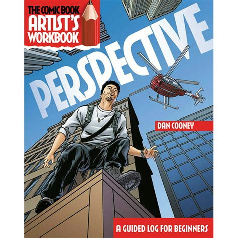 Download The Comic Book Artists Workbook Perspective A Guided Logbook For Beginners By Dan Cooney