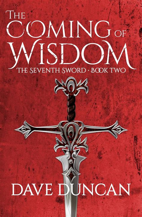 Download The Coming Of Wisdom The Seventh Sword 2 By Dave Duncan