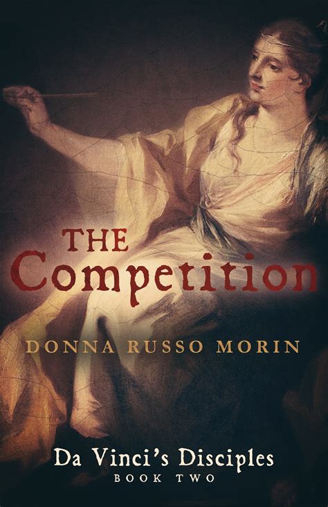 Read Online The Competition Da Vincis Disciples 2 By Donna Russo Morin