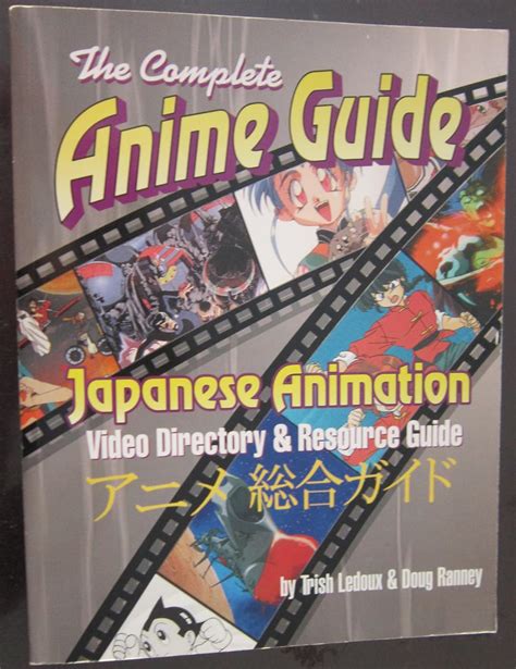 Read Online The Complete Anime Guide Japanese Animation Video Directory And Resource Guide By Trish Ledoux