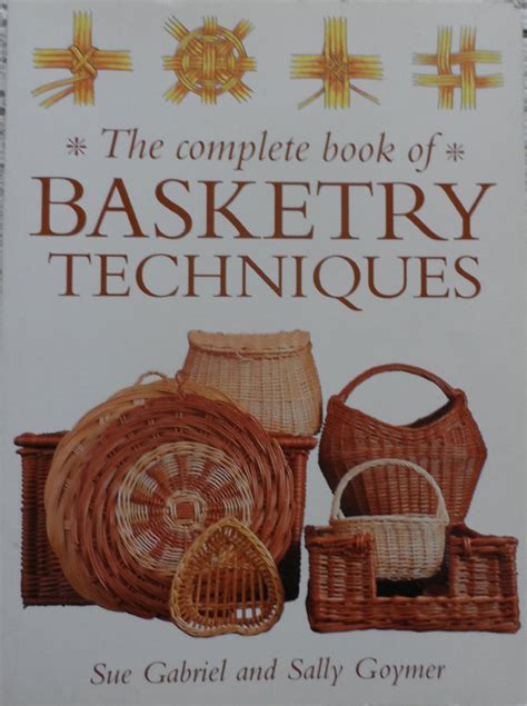 Read Online The Complete Book Of Basketry Techniques By Sue Gabriel