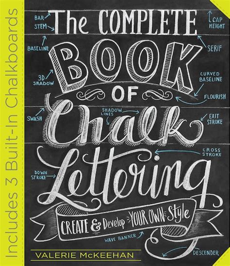 Read The Complete Book Of Chalk Lettering Create And Develop Your Own Style  Includes 3 Builtin Chalkboards By Valerie Mckeehan
