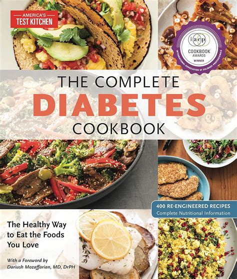 Read Online The Complete Diabetes Cookbook The Healthy Way To Eat The Foods You Love 400 Reengineered Recipes By Americas Test Kitchen