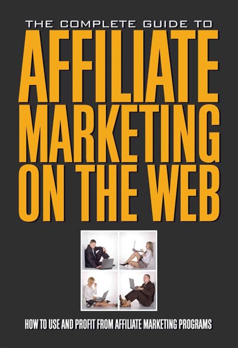 Full Download The Complete Guide To Affiliate Marketing On The Web How To Use And Profit From Affiliate Marketing Programs By Bruce C Brown