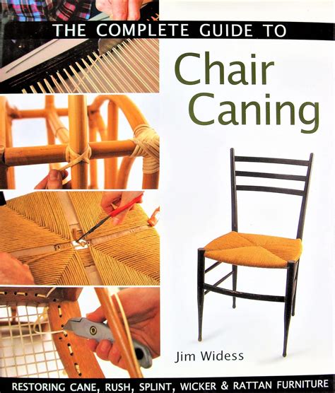 Download The Complete Guide To Chair Caning Restoring Cane Rush Splint Wicker  Rattan Furniture By Jim Widess