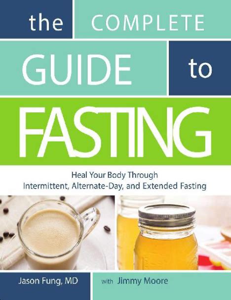 Download The Complete Guide To Fasting Heal Your Body Through Intermittent Alternateday And Extended Fasting By Jason Fung