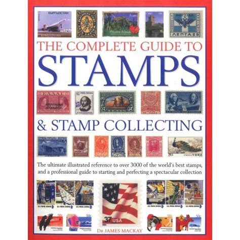 Read The Complete Guide To Stamps And Stamp Collecting By James A Mackay