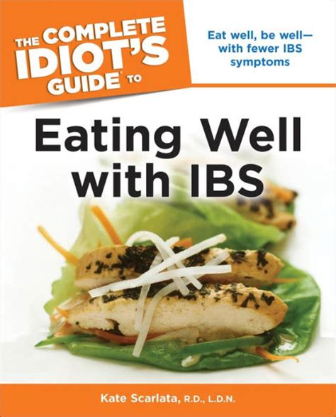 Download The Complete Idiots Guide To Eating Well With Ibs By Kate Scarlata