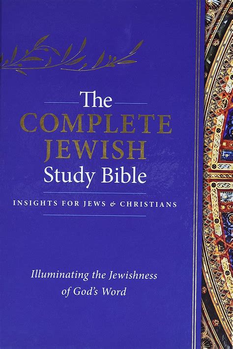 Full Download The Complete Jewish Study Bible Illuminating The Jewishness Of Gods Word By Barry Rubin