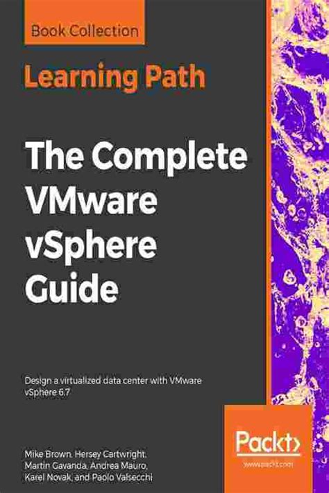 Full Download The Complete Vmware Vsphere Guide Design A Virtualized Data Center With Vmware Vsphere 67 By Mike Brown