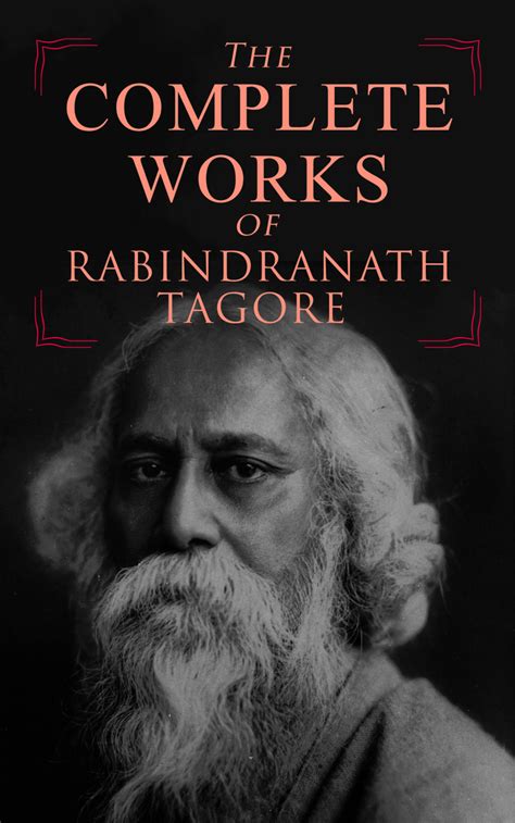 Read Online The Complete Works Of Rabindranath Tagore By Rabindranath Tagore