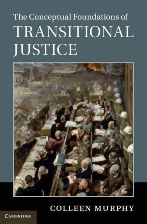 Download The Conceptual Foundations Of Transitional Justice By Colleen Murphy