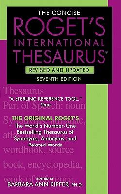 Read Online The Concise Rogets International Thesaurus Revised And Updated 7Th Edition By Barbara Ann Kipfer