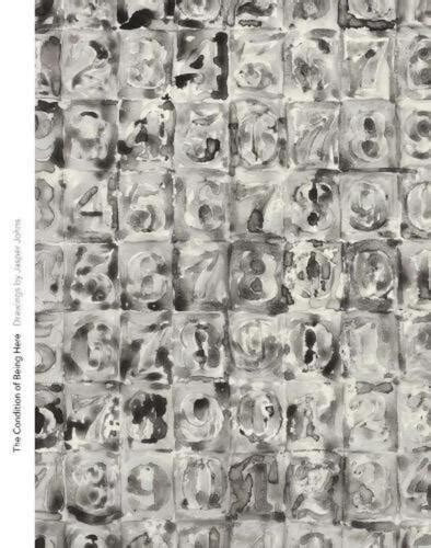 Read Online The Condition Of Being Here Drawings By Jasper Johns By David Breslin