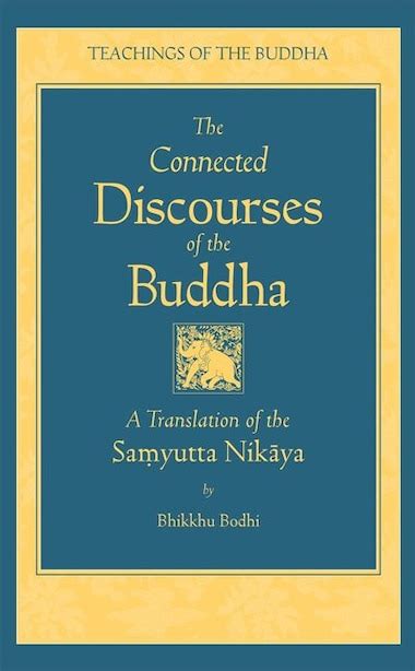 Read Online The Connected Discourses Of The Buddha A Translation Of The Samyutta Nikaya By Bhikkhu Bodhi