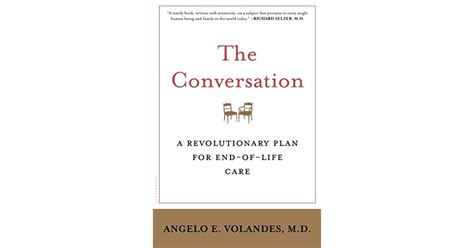 Full Download The Conversation A Revolutionary Plan For Endoflife Care By Angelo E Volandes