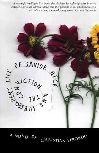 Full Download The Conviction And Subsequent Life Of Savior Neck By Christian Tebordo