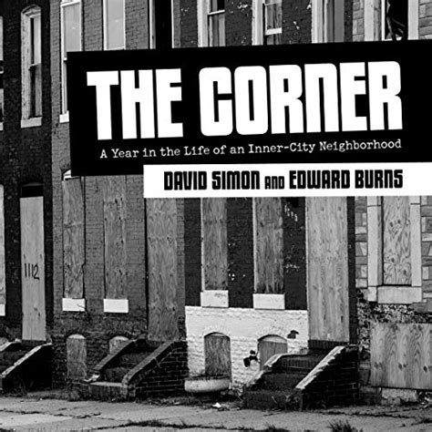 Read Online The Corner A Year In The Life Of An Innercity Neighborhood By David Simon