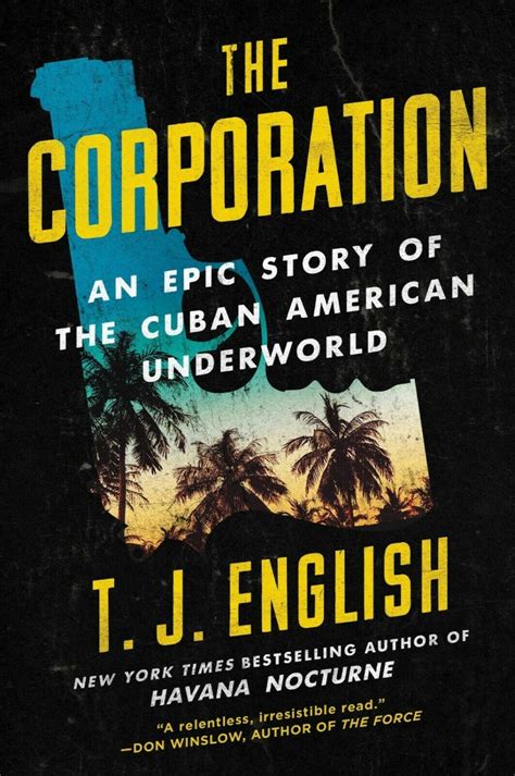 Download The Corporation An Epic Story Of The Cuban American Underworld By Tj English
