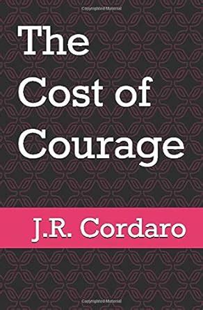 Full Download The Cost Of Courage By Joseph Cordaro
