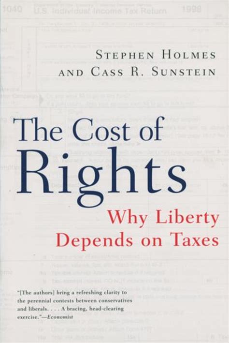 Read Online The Cost Of Rights Why Liberty Depends On Taxes By Stephen Holmes