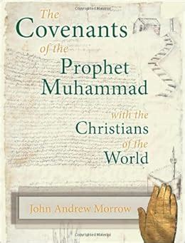 Read Online The Covenants Of The Prophet Muhammad With The Christians Of The World By John A Morrow