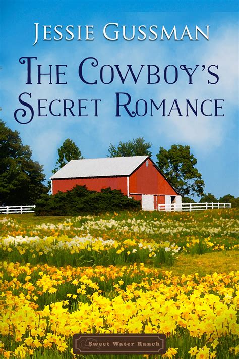 Full Download The Cowboys Secret Romance Sweet Water Ranch By Jessie Gussman