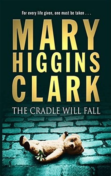 Read The Cradle Will Fall By Mary Higgins Clark