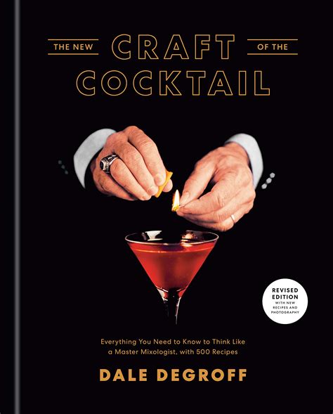 Read The Craft Of The Cocktail Everything You Need To Know To Be A Master Bartender With 500 Recipes By Dale Degroff