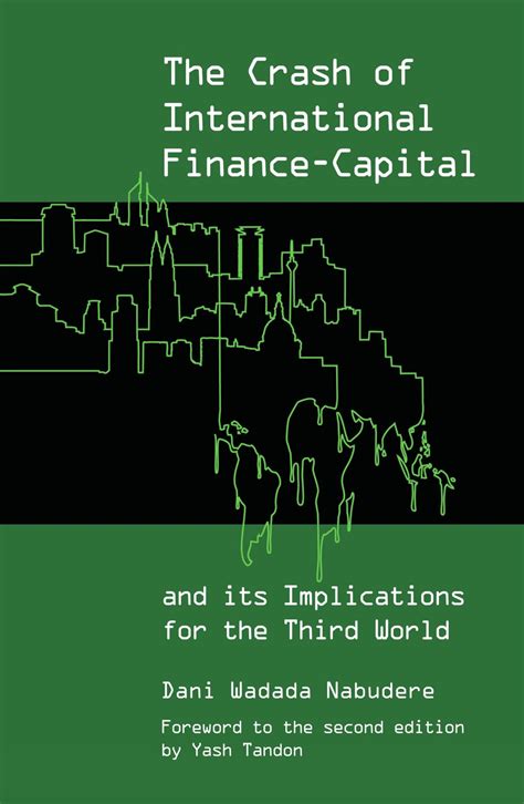 Read Online The Crash Of International Financecapital And Its Implications For The Third World By Dani Wadada Nabudere