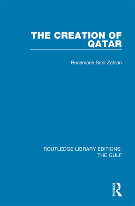 Read Online The Creation Of Qatar By Rosemarie Said Zahlan