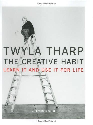 Full Download The Creative Habit Learn It And Use It For Life By Twyla Tharp