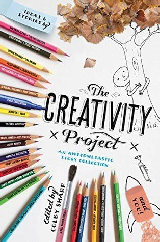 Full Download The Creativity Project An Awesometastic Story Collection By Colby Sharp