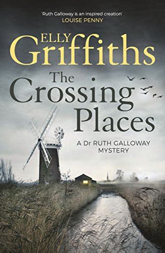 Read Online The Crossing Places Ruth Galloway 1 By Elly Griffiths