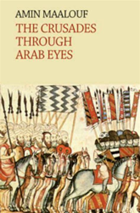 Read Online The Crusades Through Arab Eyes By Amin Maalouf